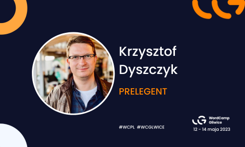 Krzysztof Dyszczyk drugim Keynote Speakerem #WCGL